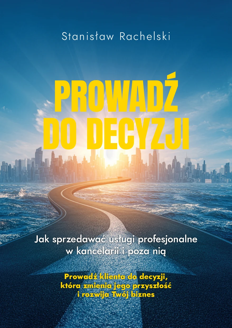 Okładka książki Prowadź do decyzji — Stanisław Rachelski